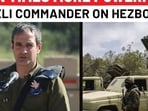 Israeli Commander’s Reality Check For Netanyahu On Hezbollah